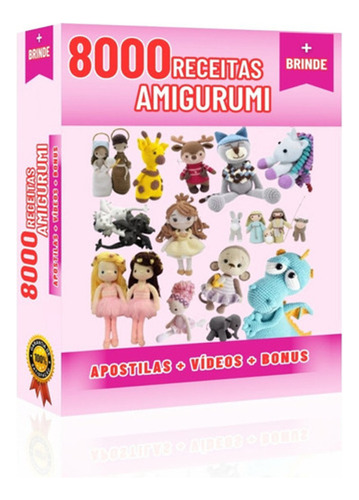 8000 Receitas Amigurumi + Apostilas + Vídeos