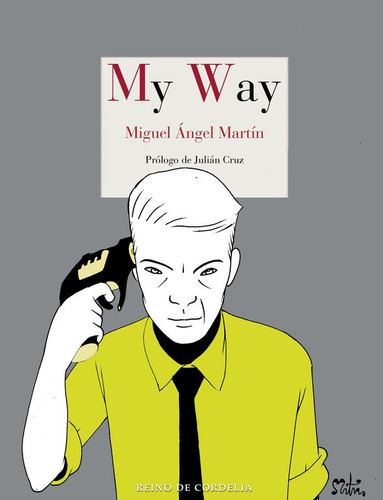 My Way, De Martin,miguel Angel. Editorial Reino De Cordelia, Tapa Dura En Español