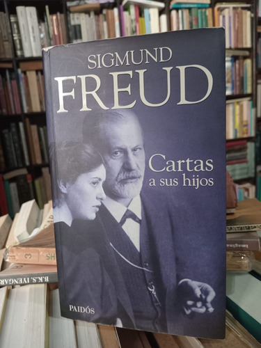 Sigmund Freud Cartas A Sus Hijos