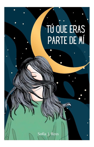 Libro: Tú Que Eras Parte De Mí: Poemas Y Pensamientos Para Y