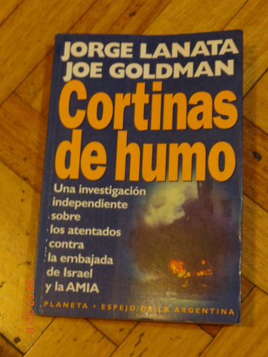 Cortinas De Humo. Jorge Lanata - Joe Goldman. Amia-embajada