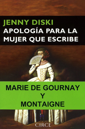 Apologia Para La Mujer Que Escribe, De Jenny Diski. Editorial Circe Ediciones, Edición 1 En Español, 2009