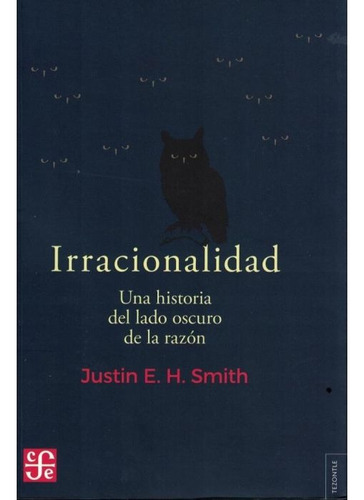 Irracionalidad - Smith Justin (libro)