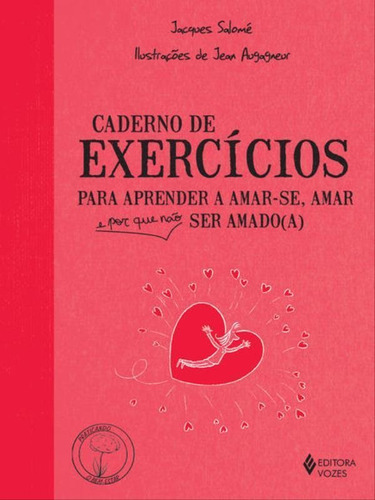 Caderno De Exercícios Para Aprender A Amar-se, Amar E Por Q