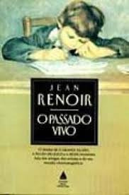 Livro O Passado Vivo - Jean Renoir [1991]