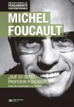 Comprar Michel Foucault-que Es Usted, Profesor Foucault?