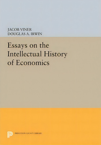 Essays On The Intellectual History Of Economics, De Jacob Viner. Editorial Princeton University Press, Tapa Blanda En Inglés
