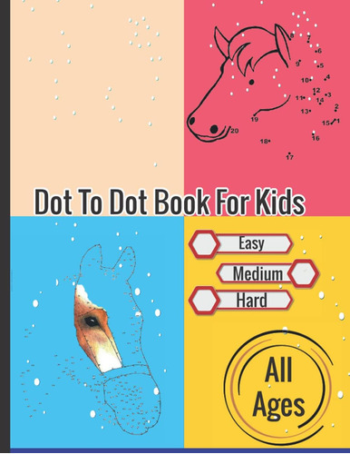 Libro: Dot To Dot Book For Kids All Levels , Easy Medium And