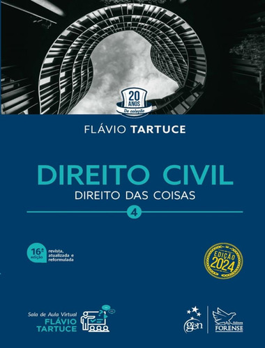 Direito Civil - Vol. 4 - Direito Das Coisas - 16ª Ed: Direito Civil - Vol. 4 - Direito Das Coisas - 16ª Ed, De Flavio Tartuce. Editora Forense, Capa Mole, Edição 16 Em Português, 2024