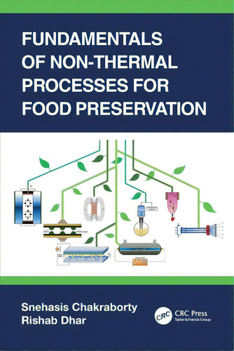 Fundamentals Of Non-thermal Processes For Food Preservation, De Chakraborty, Snehasis., Vol. 1. Editorial Crc Pr Inc, Tapa Blanda En Inglés
