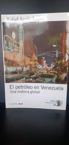 Petroleo En Venezuela Rafael Arraiz Lucca