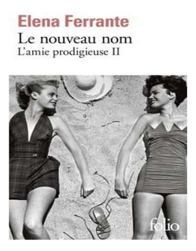 Le Nouveau Nom (paperback) - Elena Ferrante. Ew04