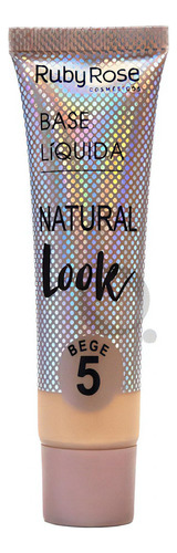 Base de maquillaje líquida Ruby Rose Base Rostro Beige Base Líquida Natural Look Beige 5 Ruby Rose