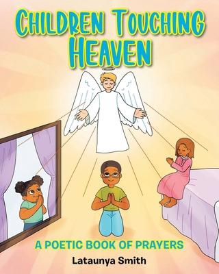 Libro Children Touching Heaven: A Poetic Book Of Prayers ...