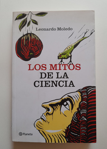 Los Mitos De La Ciencia - Leonardo Moledo