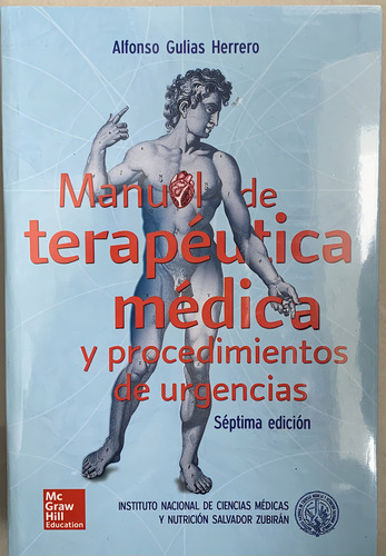 Manual De Terapéutica Médica Y Procedimientos Urgencias 7a, De Gulias Herrero. Alfonso/zubiran. Salvador., Vol. 1. Editorial Mcgraw Hill, Tapa Blanda En Español, 2016