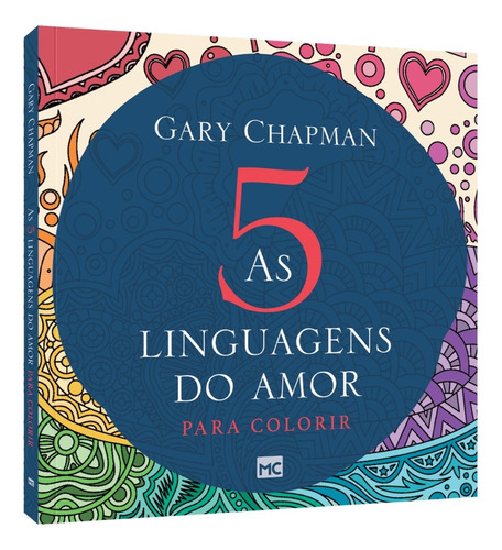 Livro As Cinco Linguagens Do Amor Para Colorir - Gary C