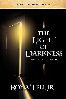 Libro The Light Of Darkness, Dialogues In Death - Teel, R...