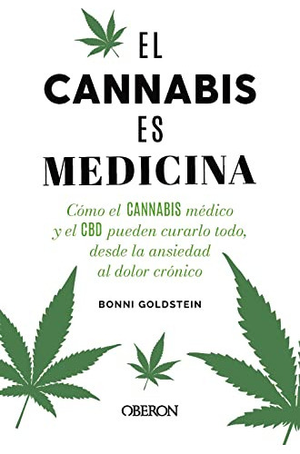El Cannabis Es Medicina - Goldstein Bonni 