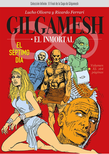 Gilgamesh El Inmortal: El Séptimo Día  - Olivera - Ferrari