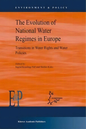The Evolution Of National Water Regimes In Europe, De Stefan Kuks. Editorial Springer Verlag New York Inc, Tapa Dura En Inglés