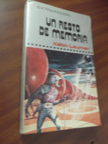 Un Resto De Memoria Keith Laumer Ciencia Ficcion 