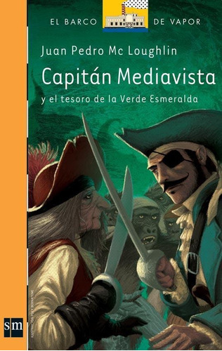 Capitán Mediavista Y El Tesoro De La Verde Esmeralda  - Sm