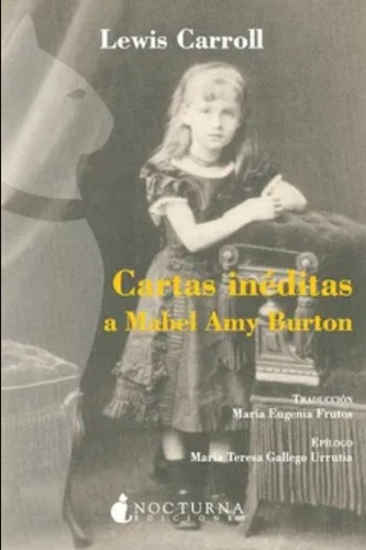 Cartas Ineditas A Mabel Amy Burton - Carroll - Nocturna Ed.