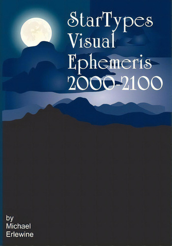 Startypes Visual Ephemeris, De Michael Erlewine. Editorial Createspace Independent Publishing Platform, Tapa Blanda En Inglés