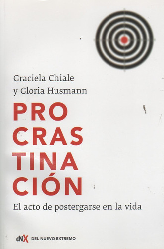 Procrastinacion - El Acto De Postergarse En La Vida