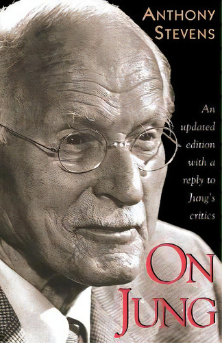 On Jung : Updated Edition, De Anthony Stevens. Editorial Princeton University Press, Tapa Blanda En Inglés