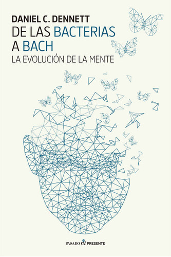 Libro De Las Bacterias A Bach - Daniel Dennett