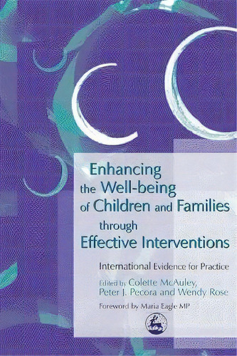 Enhancing The Well-being Of Children And Families Through Effective Interventions : International..., De Wendy Rose. Editorial Jessica Kingsley Publishers, Tapa Blanda En Inglés