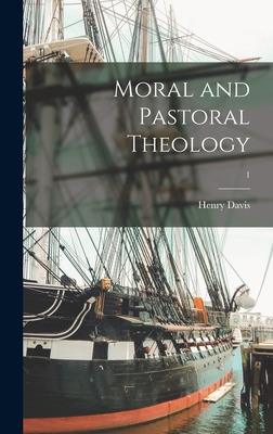 Libro Moral And Pastoral Theology; 1 - Davis, Henry 1866-...