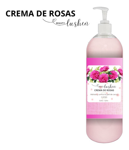 Crema De Rosas, Hidratante Unifica, 1 Litro Beauty Lushen