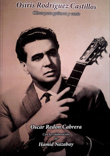 Osiris Rodríguez Castillos, Obras Para Guitarra Y Canto.