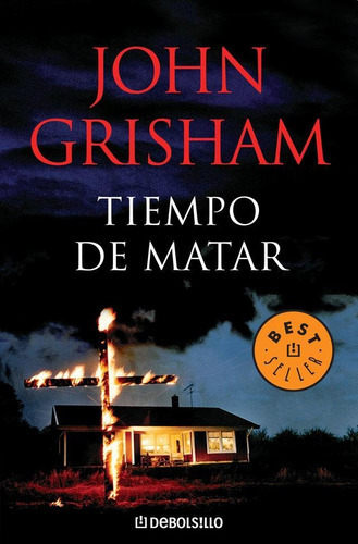 Tiempo De Matar (debolsillo), De Grisham, John. Editorial Debolsillo En Español
