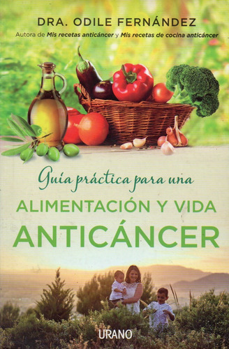 Odile Fernandez - Guia Para Alimentacion Y Vida Anticancer