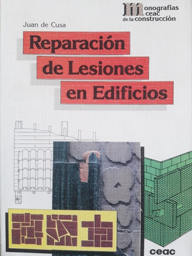 Reparacion De Lesiones En Edificios  / Juan De Cusa / Ceac