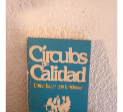 Circulos De Calidad - Philip C. Thompson