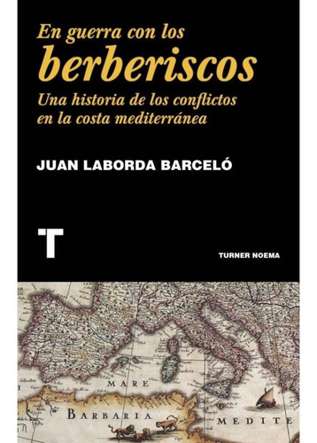 Libro En Guerra Con Los Berberiscos /juan Laborda Barcelo