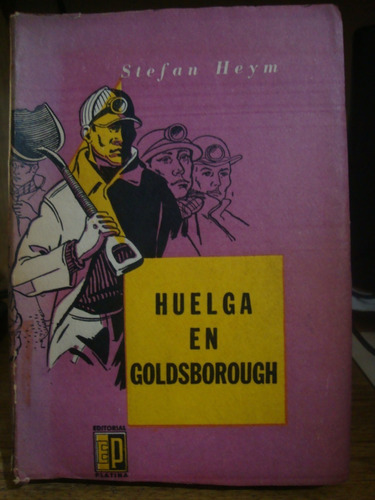 Huelga En Goldsborough - Stefan Heym