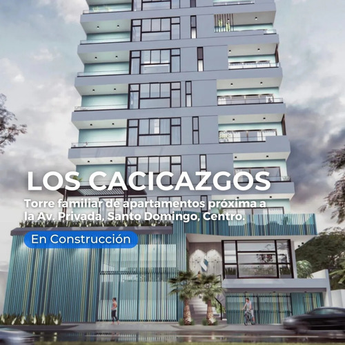 Proyecto De Apartamentos, Los Cacicazgos.