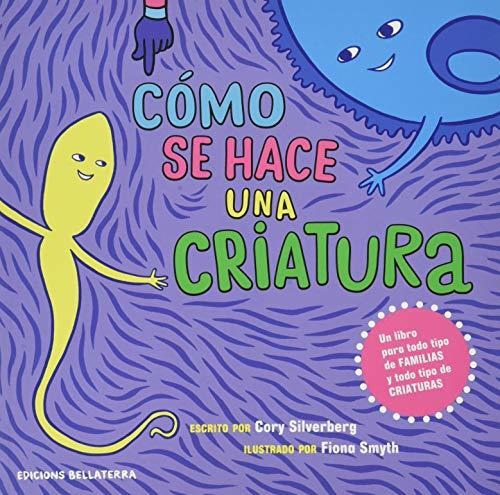 Cómo Se Hace Una Criatura