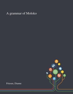 Libro A Grammar Of Moloko - Friesen, Dianne