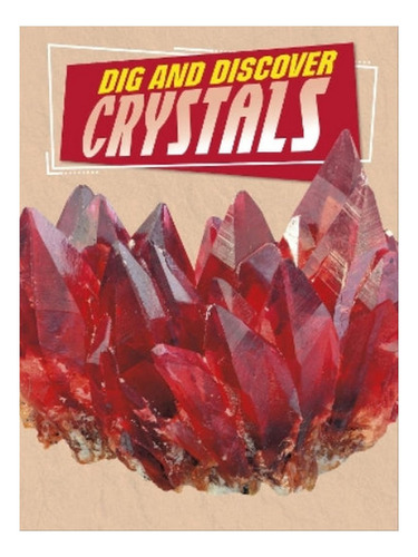 Dig And Discover Crystals - Anita Nahta Amin. Eb06