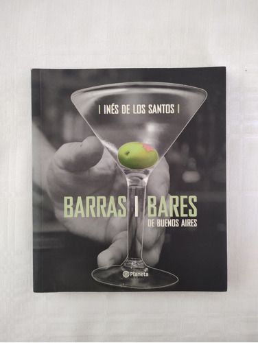 Barras Y Bares De Buenos Aires - Inés De Los Santos