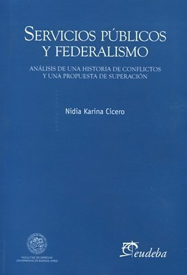 Libro Servicios Publicos Y Federalismo De Nidia Carina Cicer