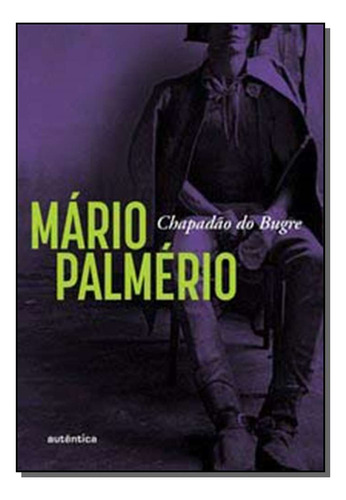Libro Chapadao Do Bugre De Palmerio, Mario Autentica Editora
