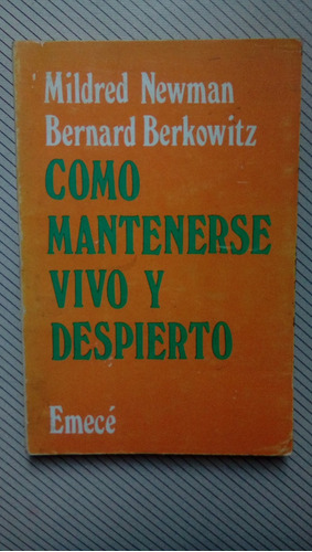 M. Newman / B. Berkowitz - Cómo Mantenerse Vivo Y Despierto